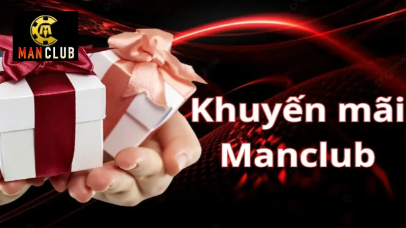 Các loại khuyến mãi manclub phổ biến