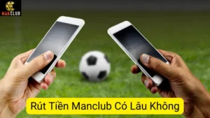So Sánh Rút Tiền Manclub Có Lâu Không Với Các Dịch Vụ Khác?